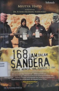 Image of 168 Jam dalam sandera : memoar jurnalis indonesia yang di sandera di Irak